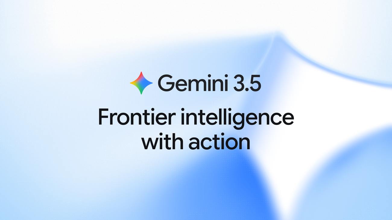 Gemini 3.5 Flash adds to pair advanced reasoning with agentic workflow: what developers gain