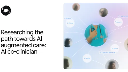 Google DeepMind запускает инициативу «AI Co — Clinician», переосмысливая роль ИИ в здравоохранении