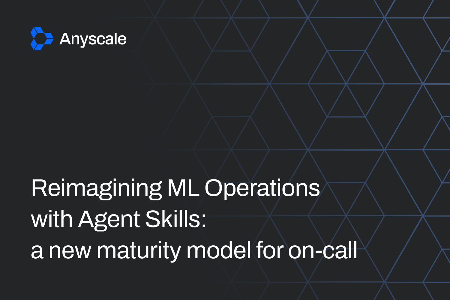 Anyscale выпустила Agent Skills и предложила новую модель on‑call для ML‑операций